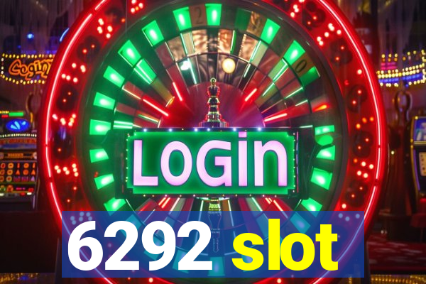 6292 slot