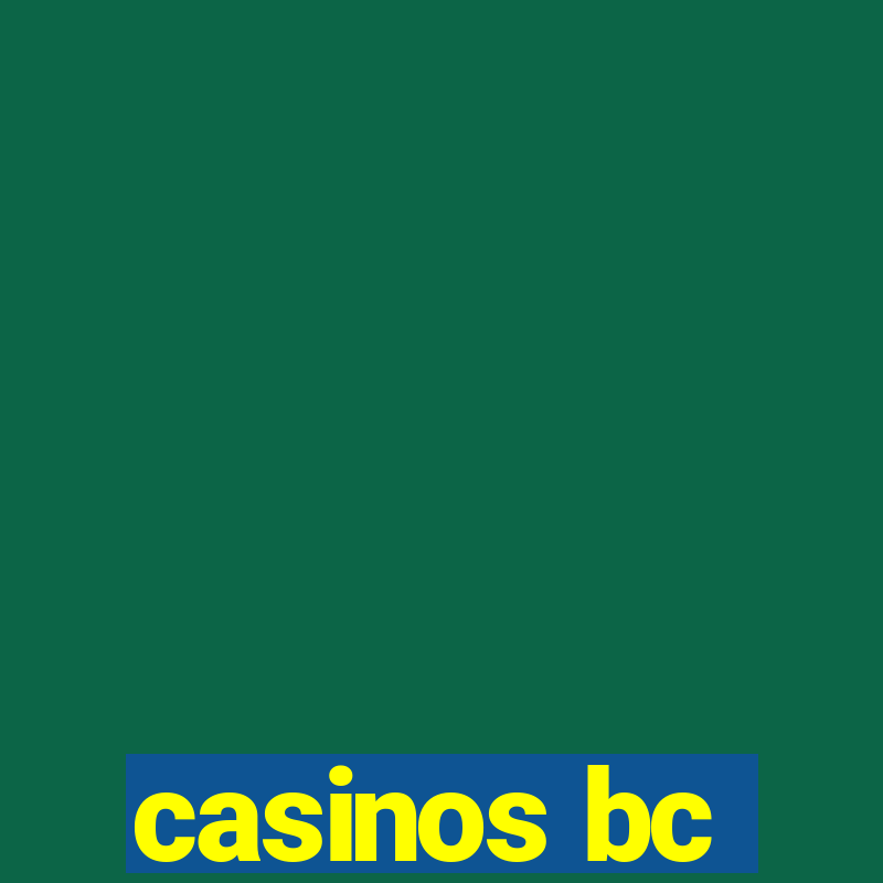 casinos bc