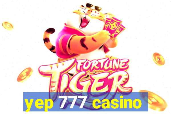 yep 777 casino