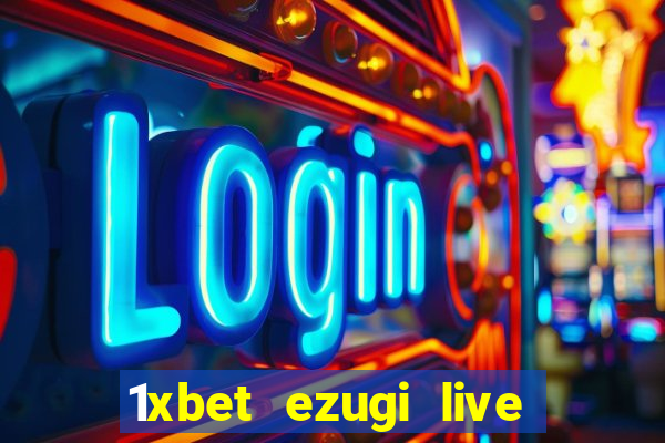 1xbet ezugi live online casino