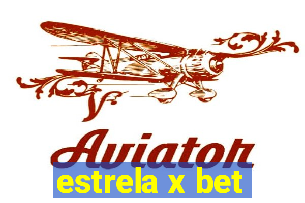 estrela x bet