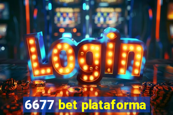 6677 bet plataforma