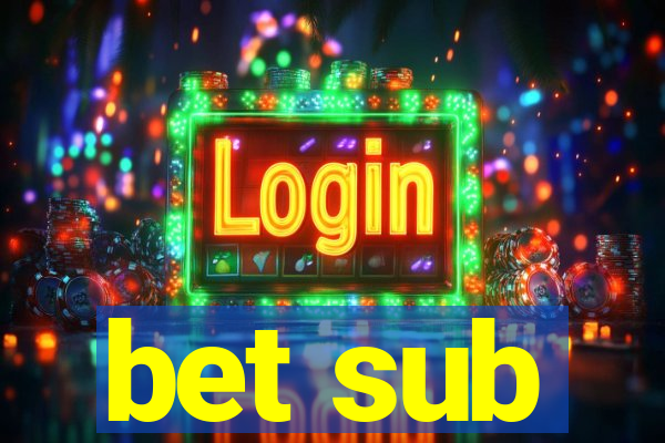 bet sub