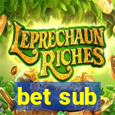 bet sub