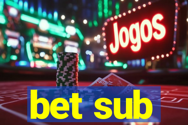 bet sub