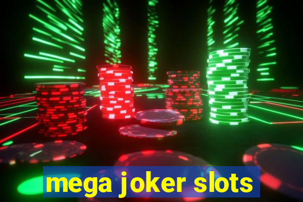 mega joker slots