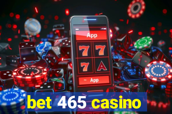 bet 465 casino