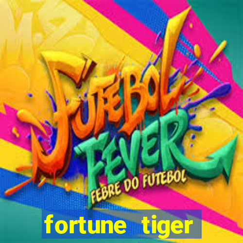 fortune tiger minimo 5 reais