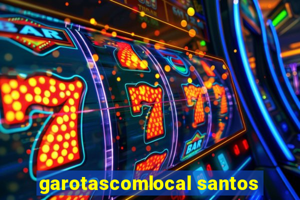 garotascomlocal santos