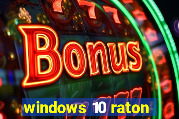 windows 10 raton