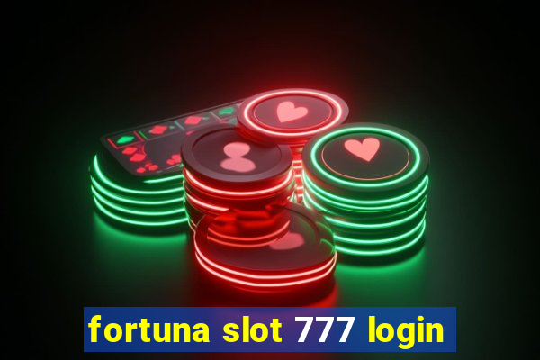 fortuna slot 777 login