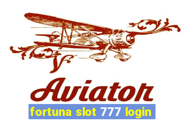 fortuna slot 777 login