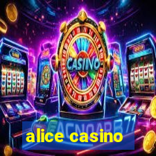 alice casino