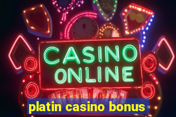 platin casino bonus