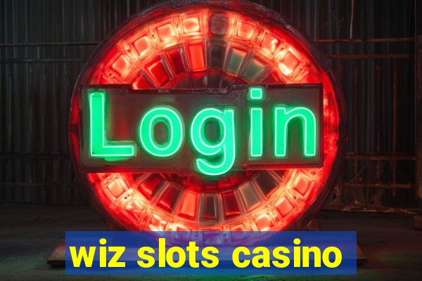 wiz slots casino