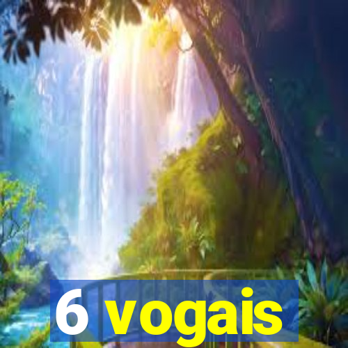 6 vogais