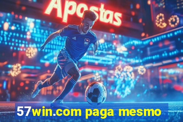 57win.com paga mesmo