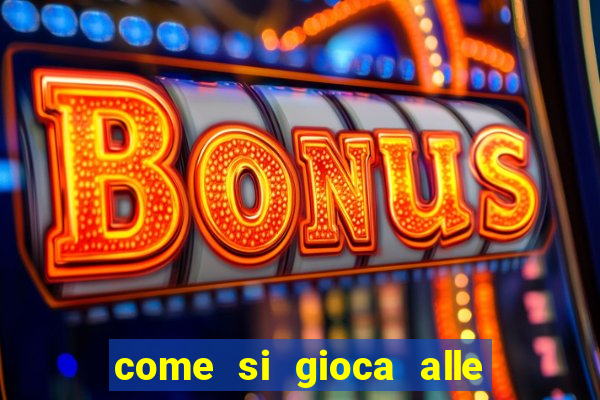 come si gioca alle slot machine online