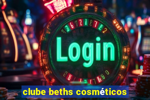 clube beths cosméticos