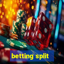 betting split