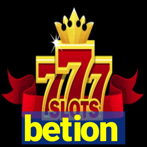 betion