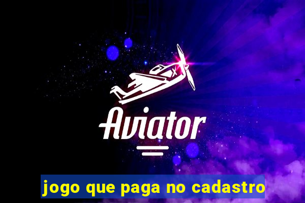 jogo que paga no cadastro