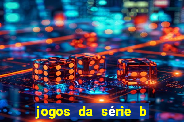 jogos da série b onde assistir