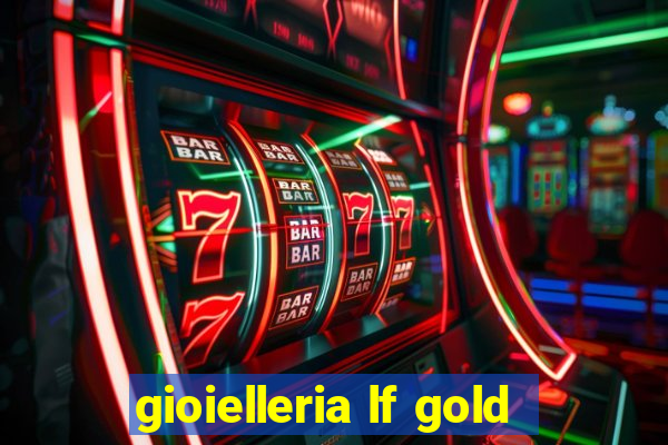 gioielleria lf gold