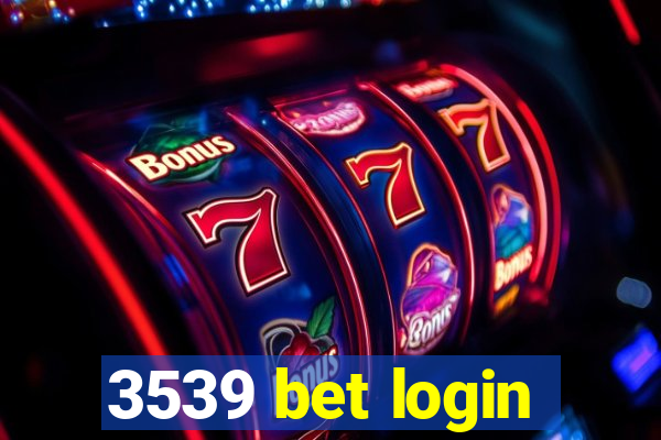 3539 bet login