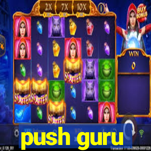 push guru