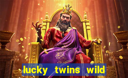 lucky twins wild slot demo