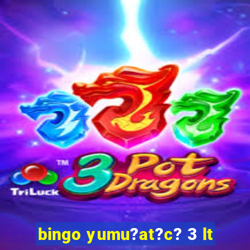 bingo yumu?at?c? 3 lt