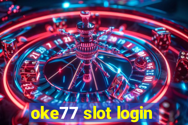 oke77 slot login