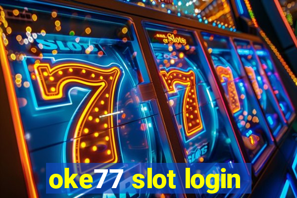 oke77 slot login