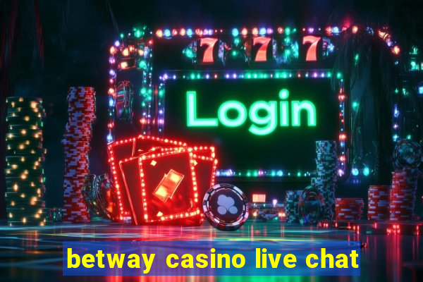 betway casino live chat