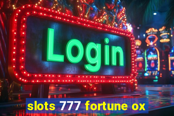 slots 777 fortune ox