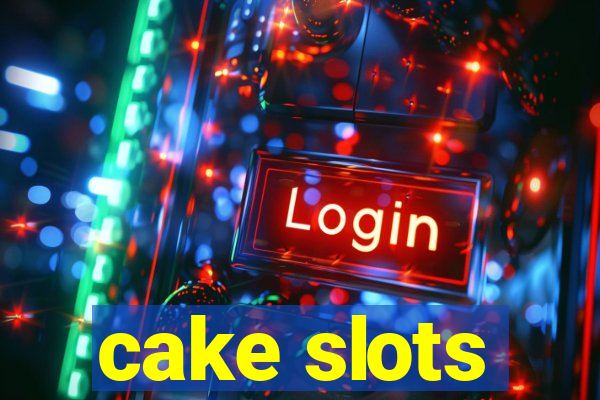 cake slots