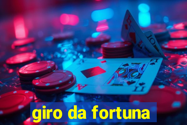 giro da fortuna