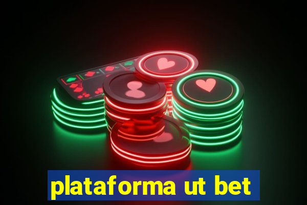 plataforma ut bet