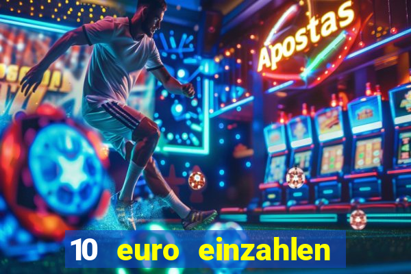 10 euro einzahlen mit 50 euro spielen casino