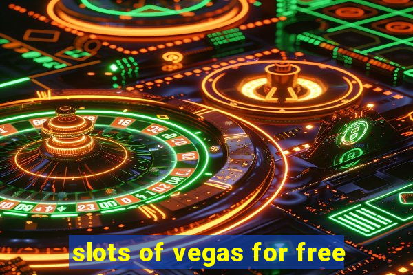 slots of vegas for free