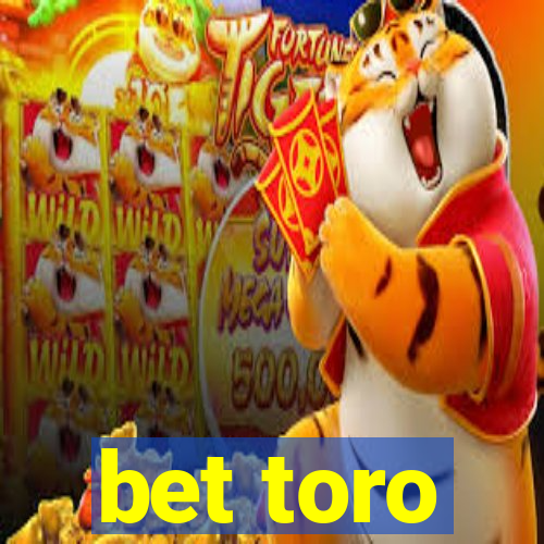 bet toro