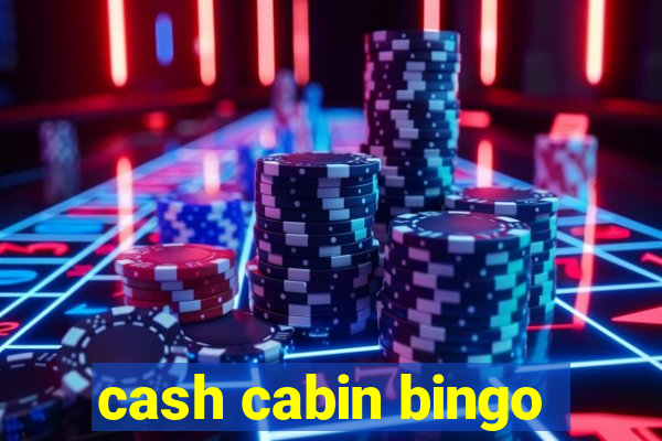 cash cabin bingo