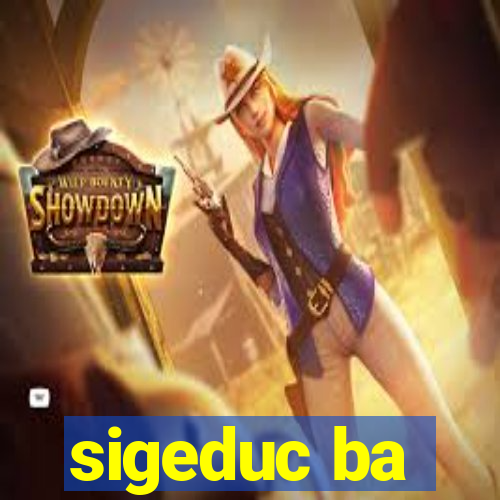 sigeduc ba