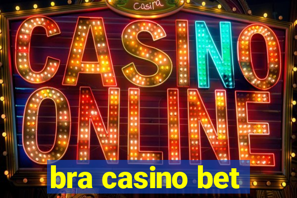 bra casino bet