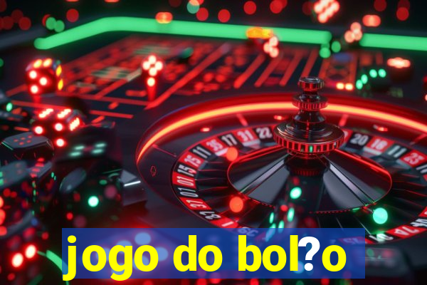 jogo do bol?o