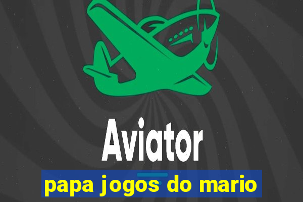 papa jogos do mario