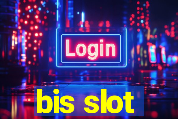 bis slot