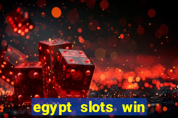 egypt slots win real money