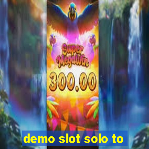 demo slot solo to